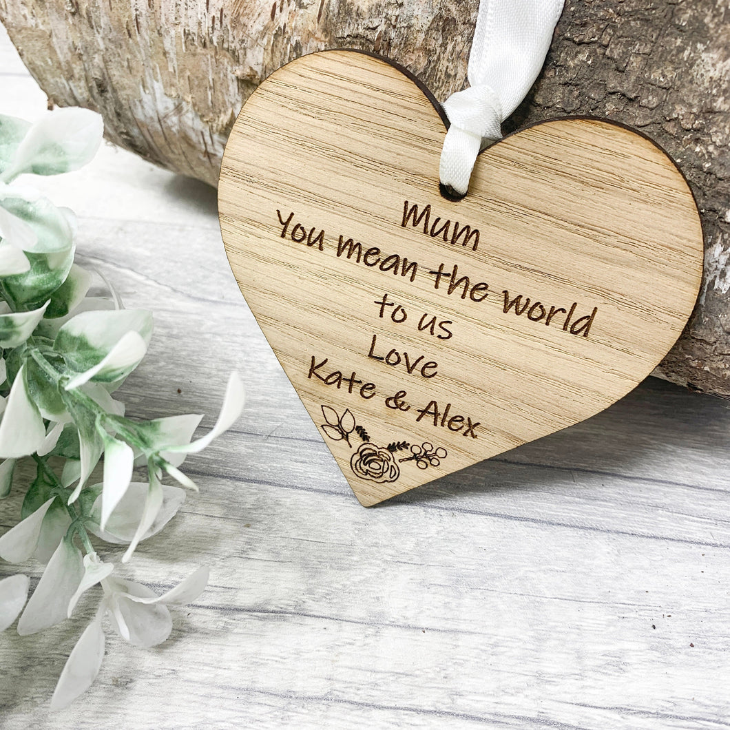 'You mean the world to us' Wooden Heart